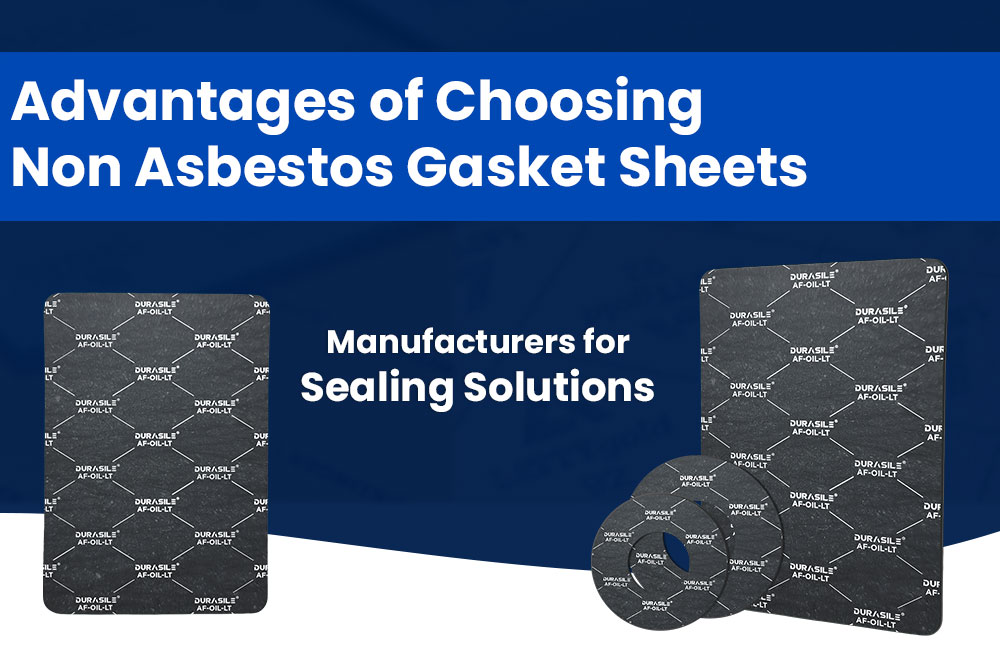 Advantages of Choosing Non Asbestos Gasket Sheets Manufacturers for Sealing Solutions